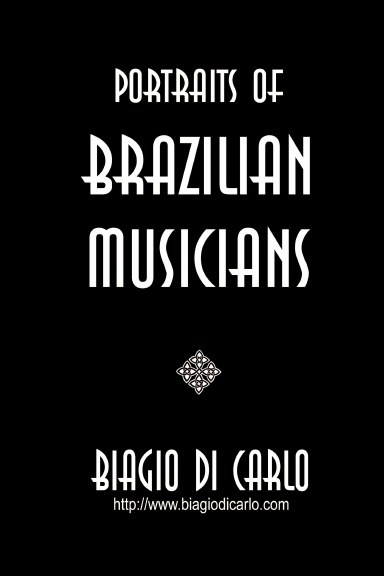PORTRAITS OF BRAZILIAN MUSICIANS