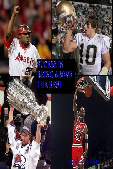 Success Is Being Above The Rest