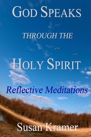 God Speaks Through the Holy Spirit - Reflective Meditations