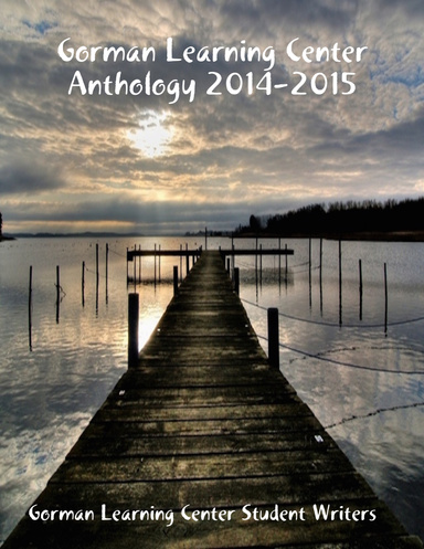 Gorman Learning Center Anthology 2014-2015
