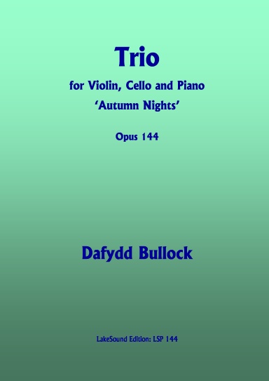 Trio for Violin, Cello and Piano, Opus 144  'Autumn Nights'