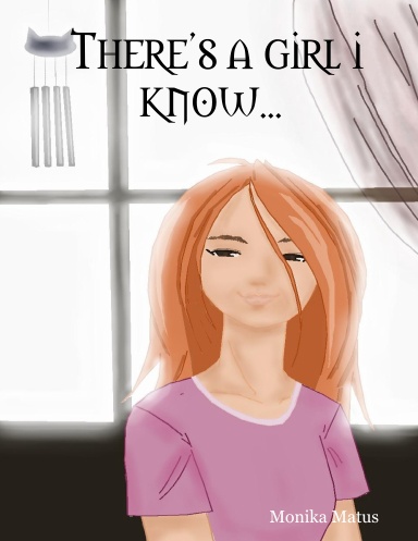 There's a girl i know...