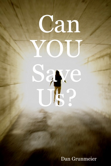 Can YOU Save Us?