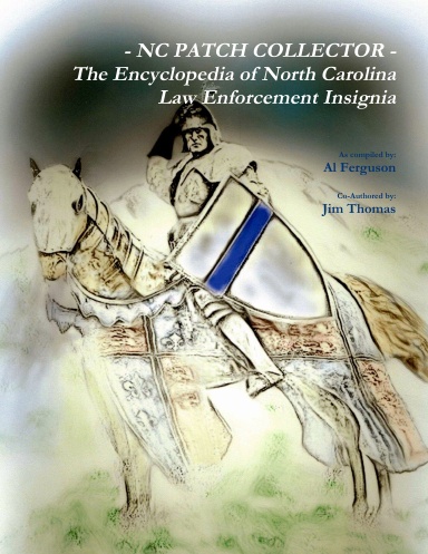 The Encyclopedia of North Carolina Law Enforcement Insignia
