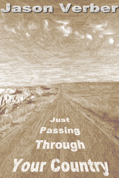 Just Passing Through Your Country