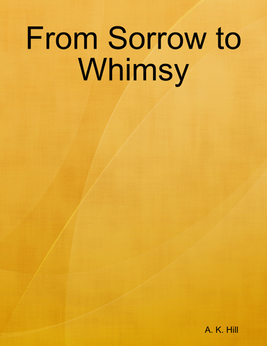 From Sorrow to Whimsy