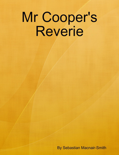 Mr Cooper's Reverie