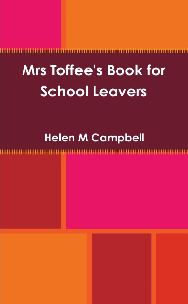 Mrs Toffee's Book for School Leavers