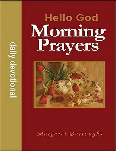 Morning Prayers, Hello God