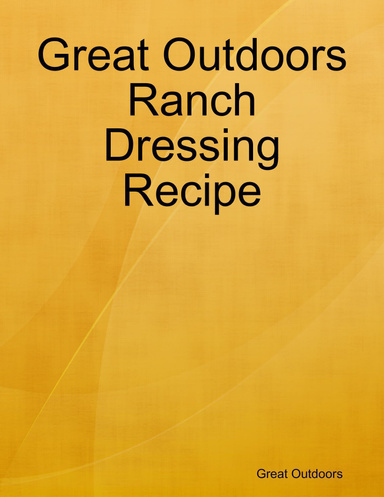 Great Outdoors Ranch Dressing Recipe