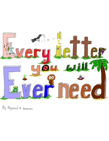 Every Letter You Will Ever Need