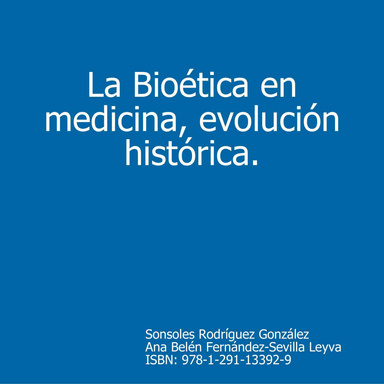 La Bioética en medicina, evolución histórica.