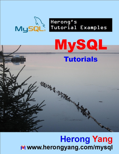 MySQL Tutorials - Herong's Tutorial Examples