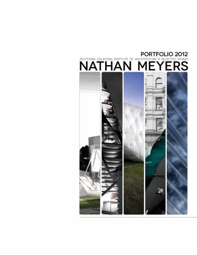 Nathan Meyers Sciarc Portfolio 2012