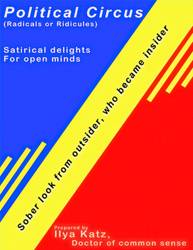 Political Circus: Radicals or Ridicules: Satirical Delights for Open Minds