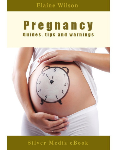 Pregnancy – Guides, tips and warnings