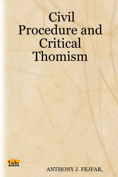 Civil Procedure and Critical Thomism