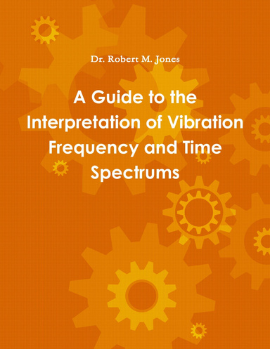 A Guide to the Interpretation of Vibration Frequency and Time Spectrums