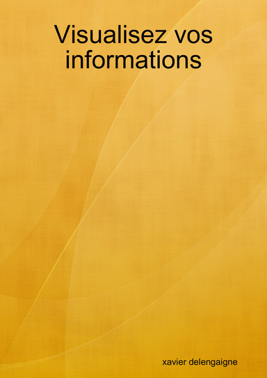 Visualisez vos informations