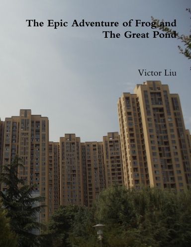 The Epic Adventure of Frog and The Great Pond