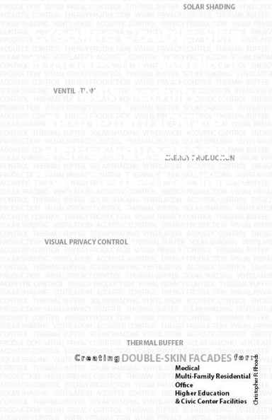 Creating Double-Skin Facades for: Medical, Multi-Familty Residential, Office, Higher Education & Civic Center Facilities