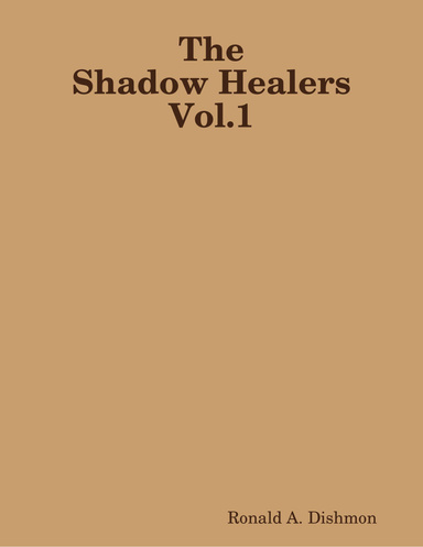 The Shadow Healers Vol.1