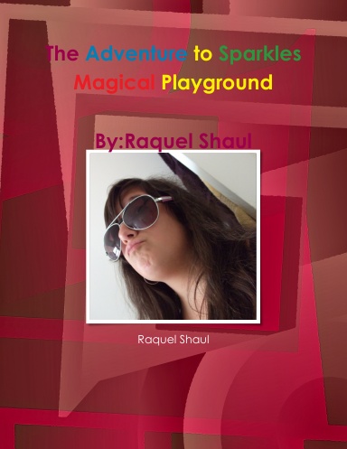 The Adventure to Sparkles Magical Playground