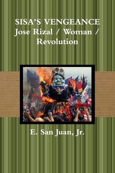 SISA'S VENGEANCE: Rizal / Woman / Revolution
