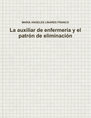 La auxiliar de enfermeria y el patrón de eliminación