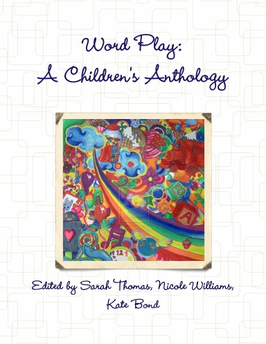 Word Play: A Children's Anthology