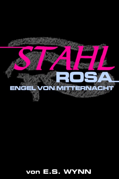 Stahl Rosa: Engel von Mitternacht