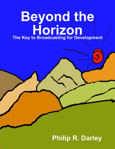 Beyond the Horizon: The Key to Broadcasting for Development