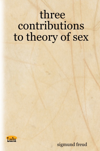 three contributions to theory of sex