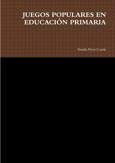 JUEGOS POPULARES EN EDUCACIÓN PRIMARIA