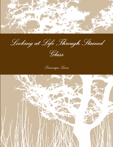 Looking at Life Through Stained Glass