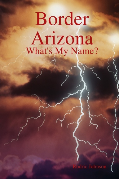 Border Arizona: What's My Name?
