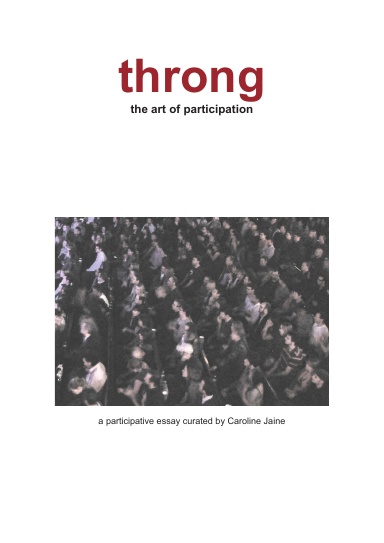 Throng: An Essay on The Art of Participation
