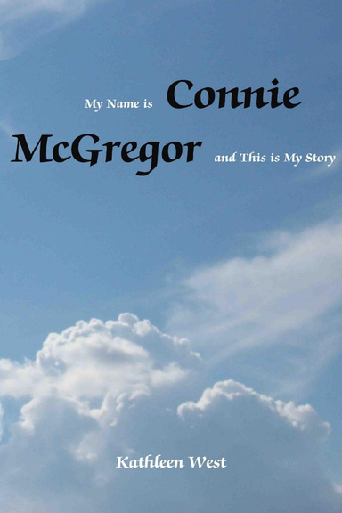 My Name is Connie Mcgregor and This is My Story