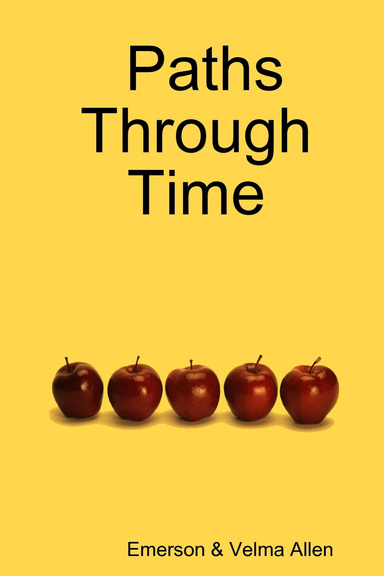 Paths Through Time