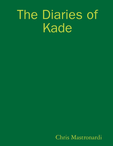 The Diaries of Kade