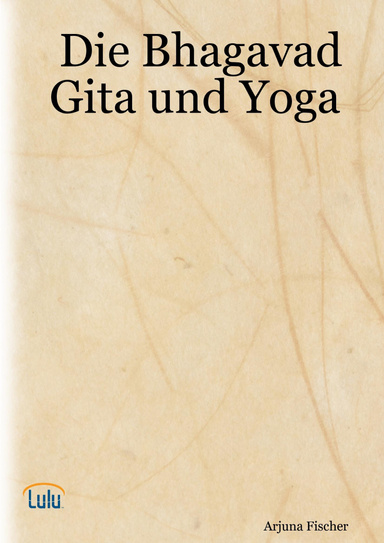 Die Bhagavad Gita und Yoga