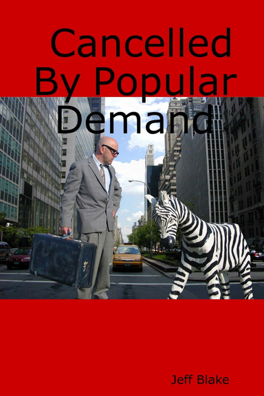 Cancelled By Popular Demand