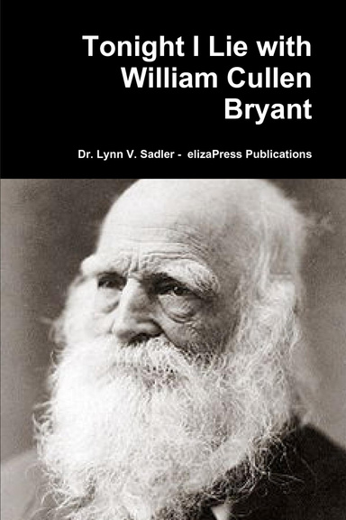 Tonight I Lie with William Cullen Bryant
