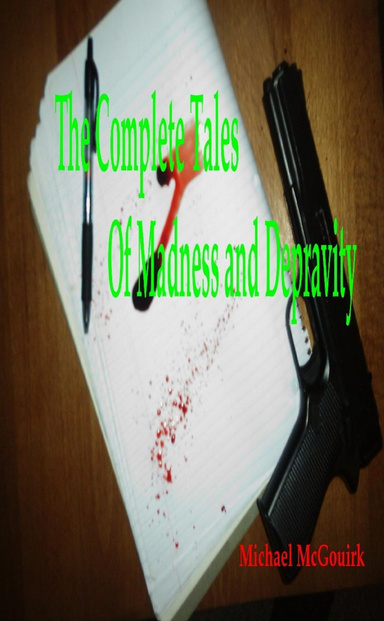 Tales of Madness and Depravity: