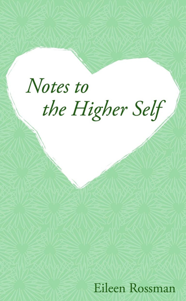 Notes to the Higher Self