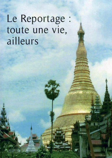 REPORTAGE : TOUTE UNE VIE , AILLEURS