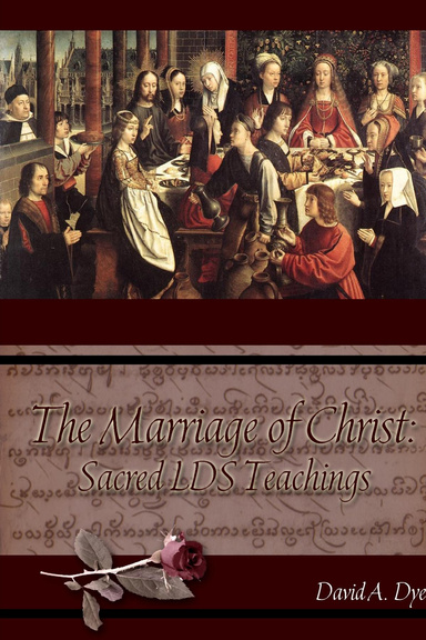 The Marriage of Christ: Sacred LDS Teachings