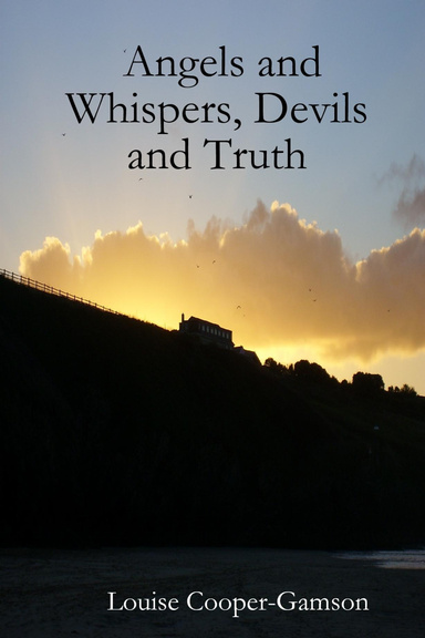 Angels and Whispers, Devils and Truth