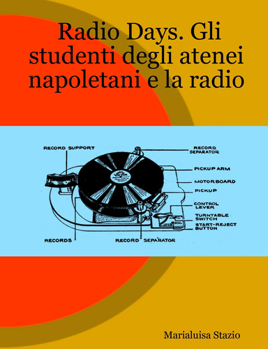 Radio Days. Gli studenti degli atenei napoletani e la radio