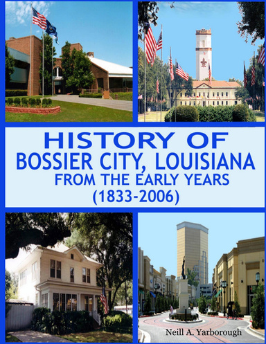 History of Bossier City, Louisiana from the Early Years (1833-2006)